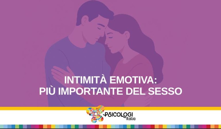 Intimità emotiva: più importante del sesso